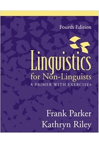Linguistics for Non-Linguists: A Primer with Exercises 4th Edition