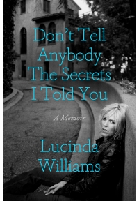 Dont Tell Anybody the Secrets I Told You