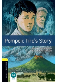 Oxford Bookworms Library Level 1 Pompeii Tiro`s Story