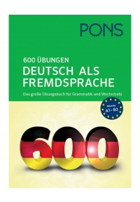 PONS 600 Übungen Deutsch als Fremdsprache