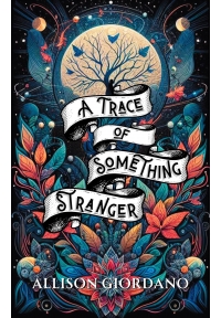 A Trace of Something Stranger