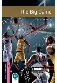 Oxford Bookworms Starter The Big Game