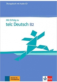 Mit Erfolg zu telc Deutsch B2 Übungsbuch + Audio-CD