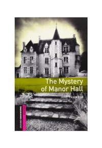 Oxford Bookworms Library Starter The Mystery of Manor Hall