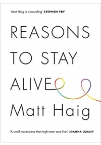 Reasons to Stay Alive