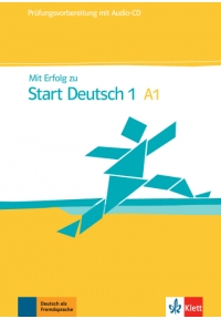 Mit Erfolg zu Start Deutsch 1 Prüfungsvorbereitung Übungs- und Testbuch + Audio-CD