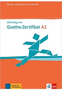 Mit Erfolg zum Goethe-Zertifikat A2 Übungs- und Testbuch mit Audio-CD