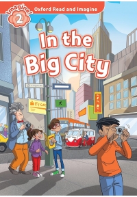 Oxford Read and Imagine In The Big City Lvl 2
