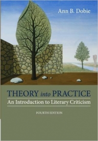 Theory into Practice  An Introduction to Literary Criticism 4TH