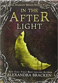In the Afterlight - The Darkest Minds 3