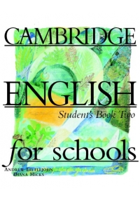 Cambridge English for Schools 2