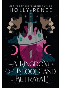 A Kingdom of Blood and Betrayal