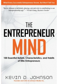 The Entrepreneur Mind 100 Essential Beliefs Characteristics and Habits of Elite Entrepreneurs