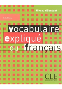 Vocabulaire expliquee du francais niveau debutant