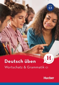 Deutsch Uben Wortschatz & Grammatik C1