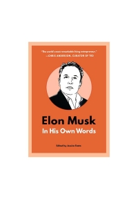 Elon Musk In His Own Words - (In Their Own Words Series)