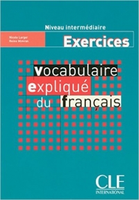 EXERCICES Vocabulaire explique du francais niveau intermédiaire