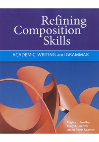 Refining Composition Skills Sixth Edition