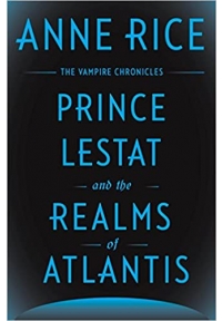 Prince Lestat and the Realms of Atlantis