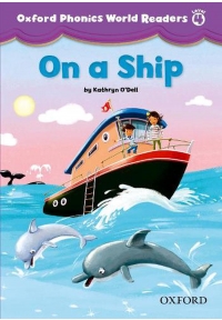 Oxford Phonics World Readers Level 4 On a Ship