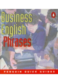 Penguin Quick Guides Business English:Phrases