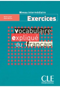 Exercices Vocabulaire expliquee niveau Intermediaire