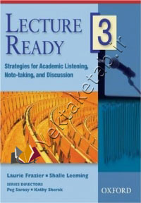 Lecture Ready3 Strategies for Academic Listening, Note-taking, and Discussion