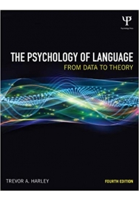 The Psychology of Language From Data to Theory 4th Edition