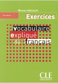 EXERCICES Vocabulaire expliquee du francais niveau debutant