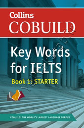 Collins Cobuild Key Words for IELTS: Book 1 Starter: Entry Level Bk. 1