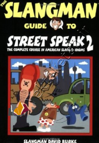 The Slangman Guide to Street Speak 2