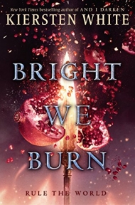 Bright We Burn - The Conquerors Saga 3