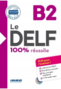 Le DELF 100% reussite B2