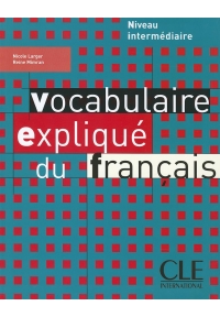 Vocabulaire expliquee du francais niveau Intermediaire