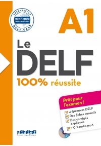 Le DELF 100% reussite A1