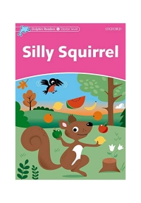 Dolphin Readers Starter Silly Squirrel