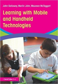 Learning with Mobile and Handheld Technologies