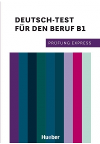 Prüfung Express Deutsch Test für den Beruf B1