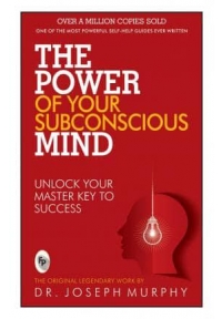 The Power of Your Subconscious Mind