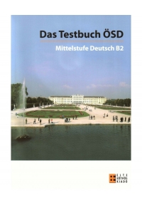 Das Testbuch ÖSD Mittelstufe Deutsch B2