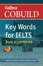 Collins Cobuild Key Words for IELTS: Book 2 Improver: Foundation Level Bk. 2