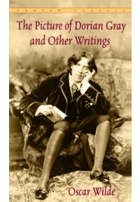 The Picture of Dorian Gray and Other Writings