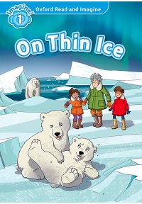 Oxford Read and Imagine On Thin Ice Lvl 1