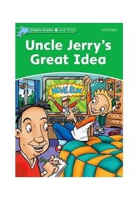 Dolphin Readers Level 3 Uncle Jerrys Great Idea