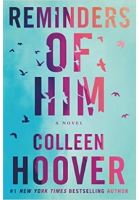 Reminders of Him: A Novel