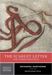 The Scarlet Letter and Other Writings Norton Critical Editions
