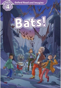 Oxford Read and Imagine Bats! Lvl 4