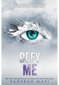 Defy Me - Shatter Me 5