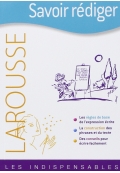 Savoir rediger Les indispensables Larousse