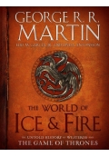 The World of Ice & Fire: The Untold History of Westeros and the Game of Thrones